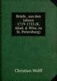 Briefe . aus den Jahren 1719-1753 (K. Akad. d. Wiss. zu St. Petersburg)., Christian Wolff 