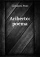 Ariberto: poema, Giovanni Prati 