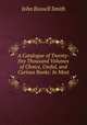 A Catalogue of Twenty-five Thousand Volumes of Choice, Useful, and Curious Books: In Most ., John Russell Smith 