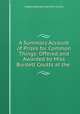 A Summary Account of Prizes for Common Things: Offered and Awarded by Miss Burdett Coutts at the ., Angela Georgina Burdett-Coutts 