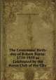 The Centennial Birth-day of Robert Burns: 1759-1859 as Celebrated by the Burns Club of the City ., Burns Club of the City of New York 