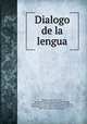 Dialogo de la lengua, Juan de Valde?s 