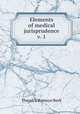 Elements of medical jurisprudence v. 1, Theodric Romeyn Beck 