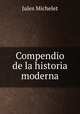 Compendio de la historia moderna, Jules Michelet 