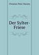Der Sylter-Friese, Christian Peter Hansen 