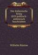 Der italienische Krieg 1859 politisch-militarisch beschrieben, Wilhelm Rustow 