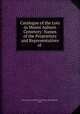 Catalogue of the Lots in Mount Auburn Cemetery: Names of the Proprietors and Representatives of ., Mount Auburn Cemetery (Watertown and Cambridge , Mass.) 