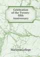 Celebration of the Twenty-fifth Anniversary., Marietta College 