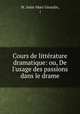 Cours de litterature dramatique: ou, De l