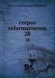 corpus reformatiorum. 28, hircus ernestus bindseil 