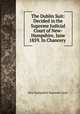 The Dublin Suit: Decided in the Supreme Judicial Court of New-Hampshire, June 1859. In Chancery ., New Hampshire Supreme Court 