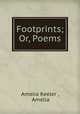 Footprints; Or, Poems, Amelia Keeler , Amelia 