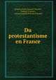 Du protestantisme en France, Jacques Louis Samuel Vincent 
