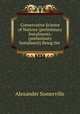 Conservative Science of Nations (preliminary Instalment): (preliminary Instalment) Being the ., Alexander Somerville 