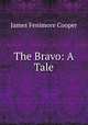 The Bravo: A Tale, James Fenimore Cooper 
