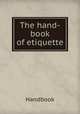 The hand-book of etiquette, Handbook 