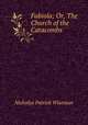 Fabiola; Or, The Church of the Catacombs, Nicholas Patrick Wiseman 