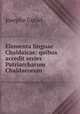 Elementa linguae Chaldaicae: quibus accedit series Patriarcharum Chaldaeorum, Josepho Guriel 