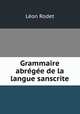 Grammaire abregee de la langue sanscrite, Leon Rodet 