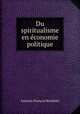 Du spiritualisme en economie politique, Antonin Francois Rondelet 