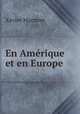 En Amerique et en Europe, Xavier Marmier 