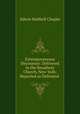 Extemporaneous Discourses: Delivered in the Broadway Church, New York; Reported as Delivered ., E. H. Chapin 
