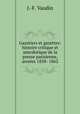 Gazetiers et gazettes: histoire critique et anecdotique de la presse parisienne, annees 1858- 1862, J.-F. Vaudin 