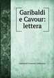 Garibaldi e Cavour: lettera, Guerrazzi Francesco Domenico 