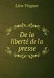 De la liberte de la presse, Leon Vingtain 
