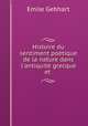 Histoire du sentiment poetique de la nature dans l
