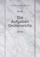 Die Aufgaben Oesterreichs, Carl Ludwig Bruck 