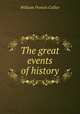 The great events of history, William Francis Collier 