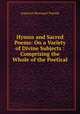 Hymns and Sacred Poems: On a Variety of Divine Subjects : Comprising the Whole of the Poetical ., Augustus Montague Toplady 