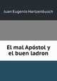 El mal Apostol y el buen ladron, Juan Eugenio Hartzenbusch 