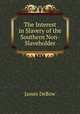 The Interest in Slavery of the Southern Non-Slaveholder, James DeBow 