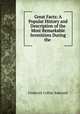 Great Facts: A Popular History and Description of the Most Remarkable Inventions During the ., Frederick Collier Bakewell 