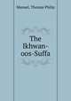 The Ikhwan-oos-Suffa, Manuel, Thomas Philip 