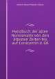 Handbuch der alten Numismatik von den altesten Zeiten bis auf Constantin d. GR, Johann Georg Theodor Grasse 