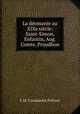 La deomanie au XIXe siecle: Saint-Simon, Enfantin, Aug. Comte, Proudhon, J.M. Constantin Prevost 