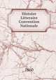 Histoire Litteraire Convention Nationale, 1860 