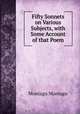 Fifty Sonnets on Various Subjects, with Some Account of that Poem, Montagu Montagu 