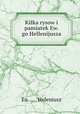 Kilka rysow i pamiatek Ew.go Hellenijusza, Eu...... Heleniusz 