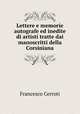 Lettere e memorie autografe ed inedite di artisti tratte dai manoscritti della Corsiniana, Francesco Cerroti 