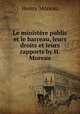 Le ministere public et le barreau, leurs droits et leurs rapports by H. Moreau., Henry Moreau 