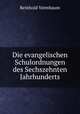 Die Evangelischen Schulordnungen des Sechszehnten Jahrhunderts, Reinhold Vormbaum 