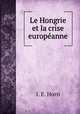Le Hongrie et la crise europeanne, I.E. Horn 