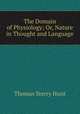 The Domain of Physiology; Or, Nature in Thought and Language, Thomas Sterry Hunt 