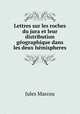 Lettres sur les roches du jura et leur distribution geographique dans les deux hemispheres, Jules Marcou 
