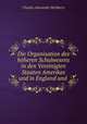 Die Organisation des hoheren Schulwesens in den Vereinigten Staaten Amerikas und in England und ., Charles Alexander McMurry 