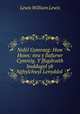 Nofel Gymraeg: Huw Huws: neu y llafurwr Cymreig. Y ffugdraith buddugol yb Nghylchwyl Lenyddol ., Lewis William Lewis 
